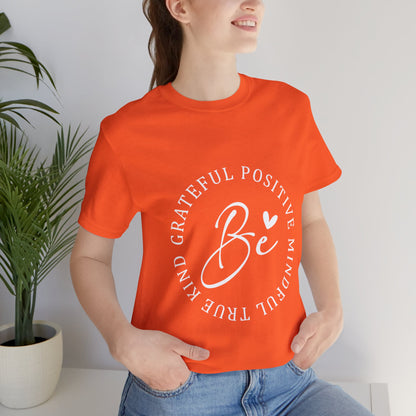 Be Mindful Of The True Kind Of Positive Life Quotes T Shirt - UK