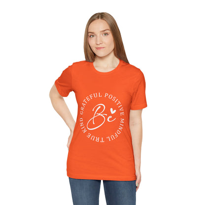 Be Mindful Of The True Kind Of Positive Life Quotes T Shirt - US