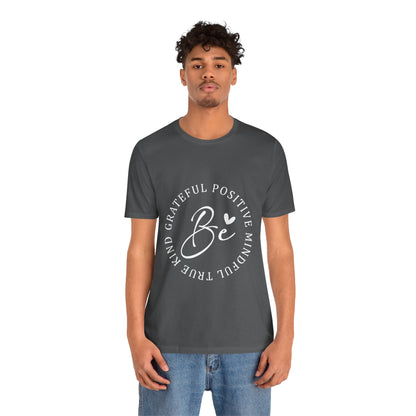 Be Mindful Of The True Kind Of Positive Life Quotes T Shirt - UK