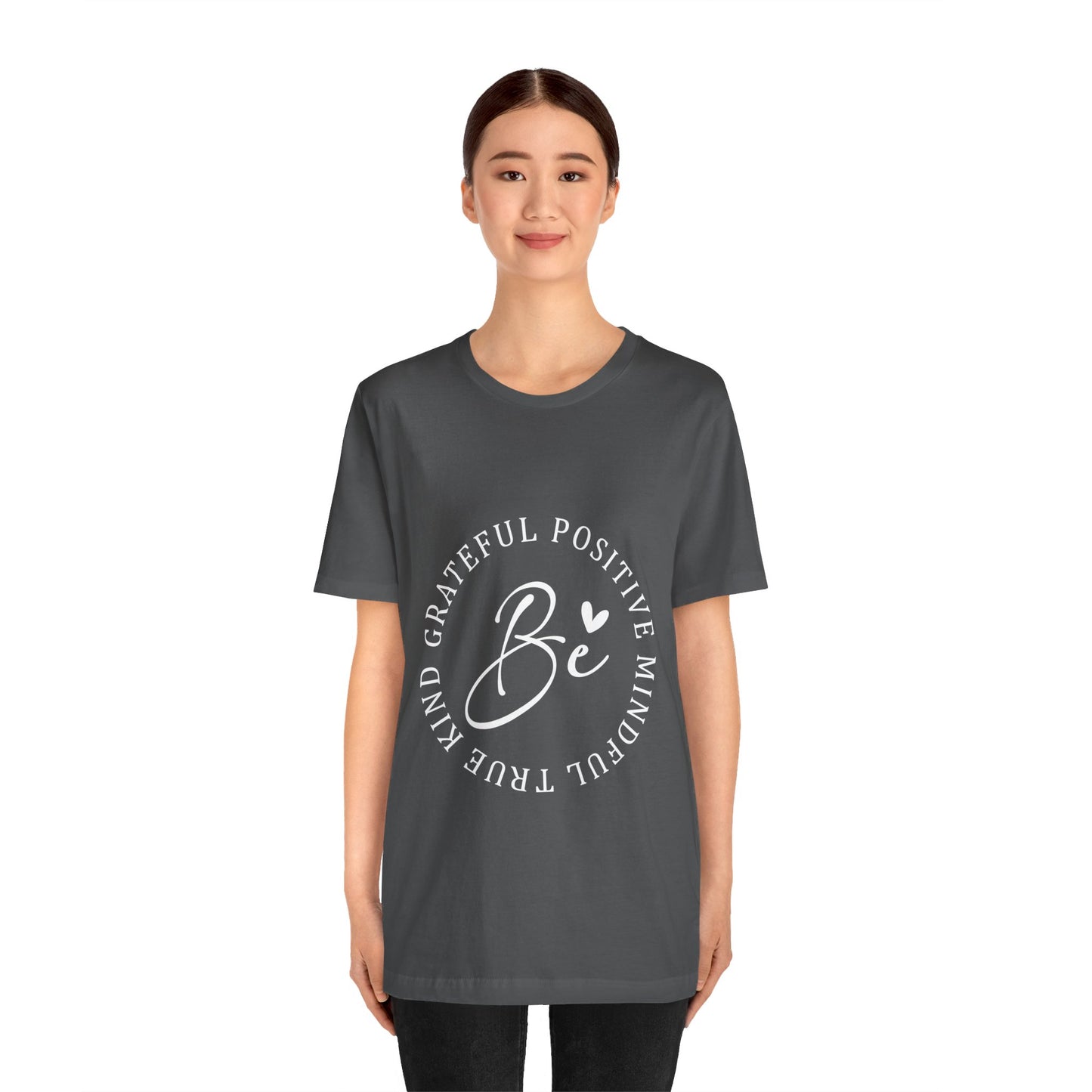 Be Mindful Of The True Kind Of Positive Life Quotes T Shirt - UK