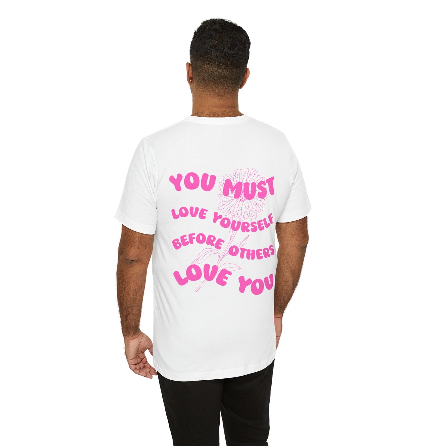 The True Love Yourself T Shirt - US