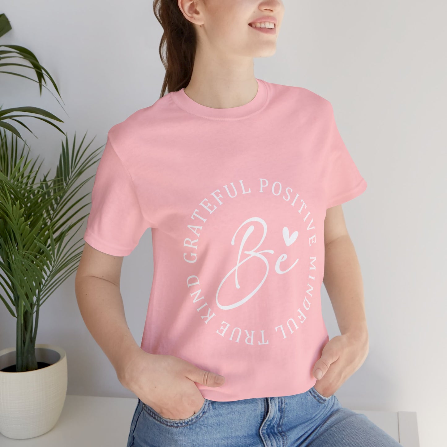 Be Mindful Of The True Kind Of Positive Life Quotes T Shirt - US