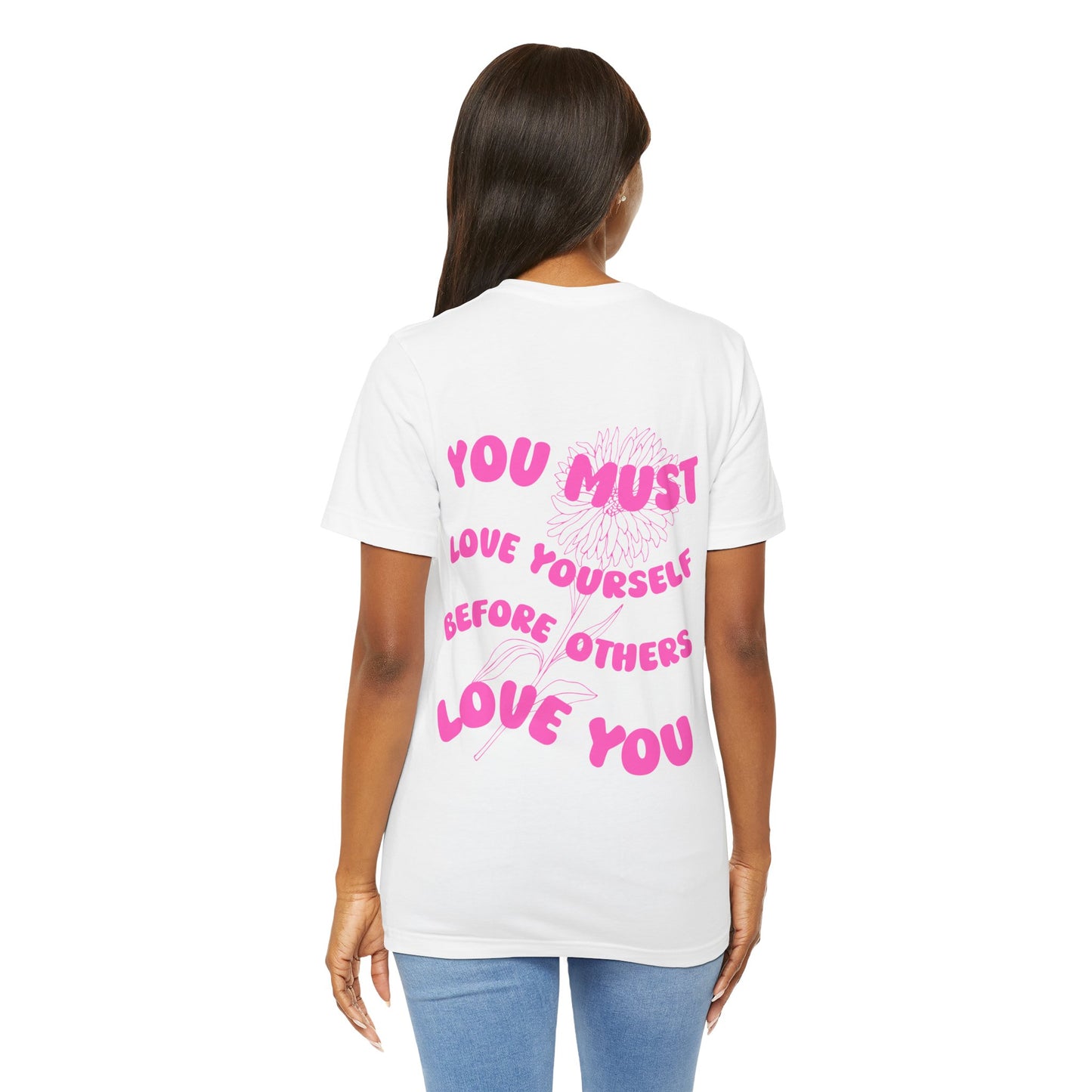 The True Love Yourself T Shirt - US