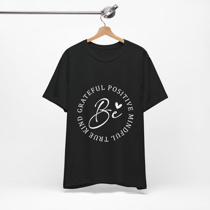 Be Mindful Of The True Kind Of Positive Life Quotes T Shirt - US