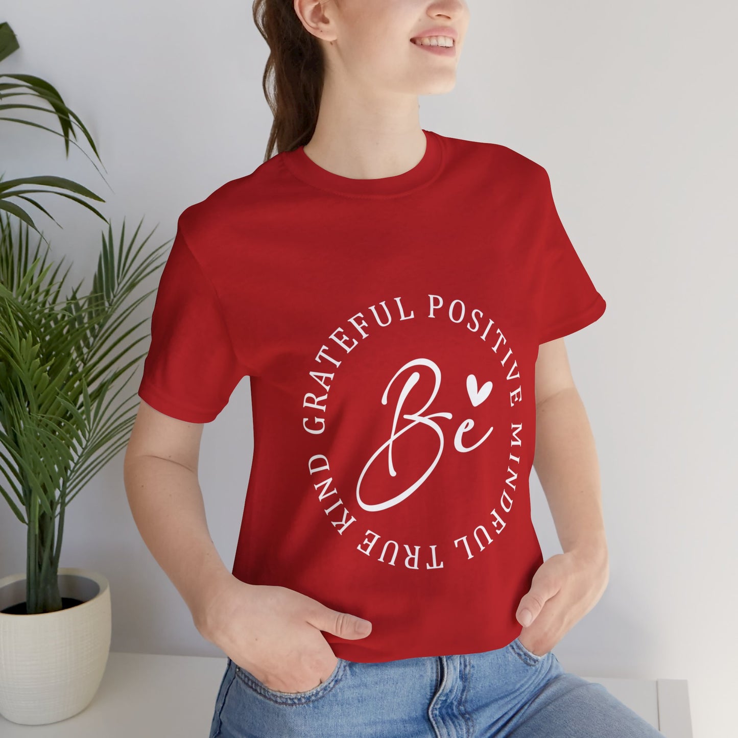 Be Mindful Of The True Kind Of Positive Life Quotes T Shirt - US