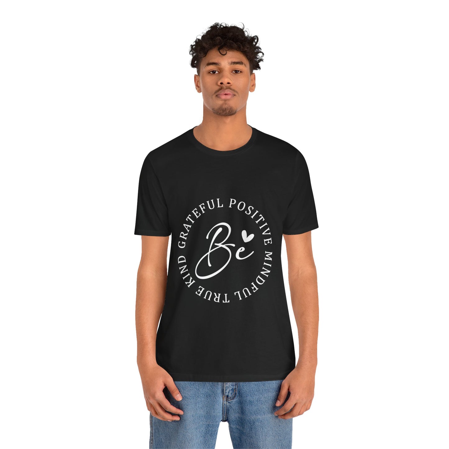 Be Mindful Of The True Kind Of Positive Life Quotes T Shirt - US