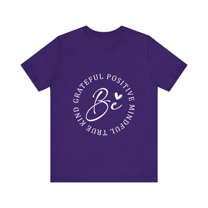 Be Mindful Of The True Kind Of Positive Life Quotes T Shirt - UK