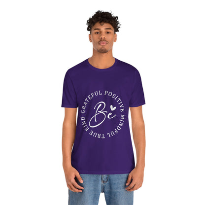 Be Mindful Of The True Kind Of Positive Life Quotes T Shirt - UK