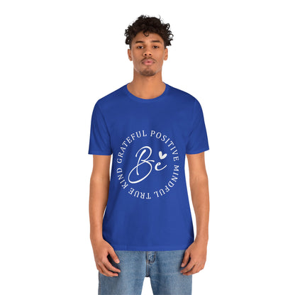 Be Mindful Of The True Kind Of Positive Life Quotes T Shirt - UK