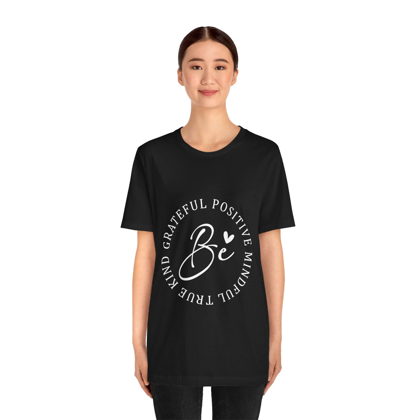 Be Mindful Of The True Kind Of Positive Life Quotes T Shirt - UK