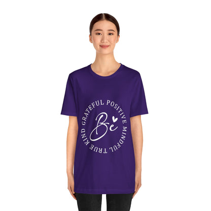 Be Mindful Of The True Kind Of Positive Life Quotes T Shirt - UK