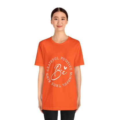 Be Mindful Of The True Kind Of Positive Life Quotes T Shirt - UK