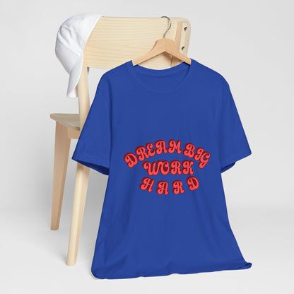 American Dream Big Work Hard T Shirt - UK