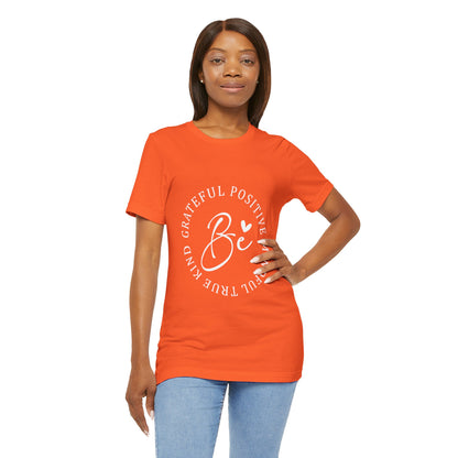 Be Mindful Of The True Kind Of Positive Life Quotes T Shirt - UK