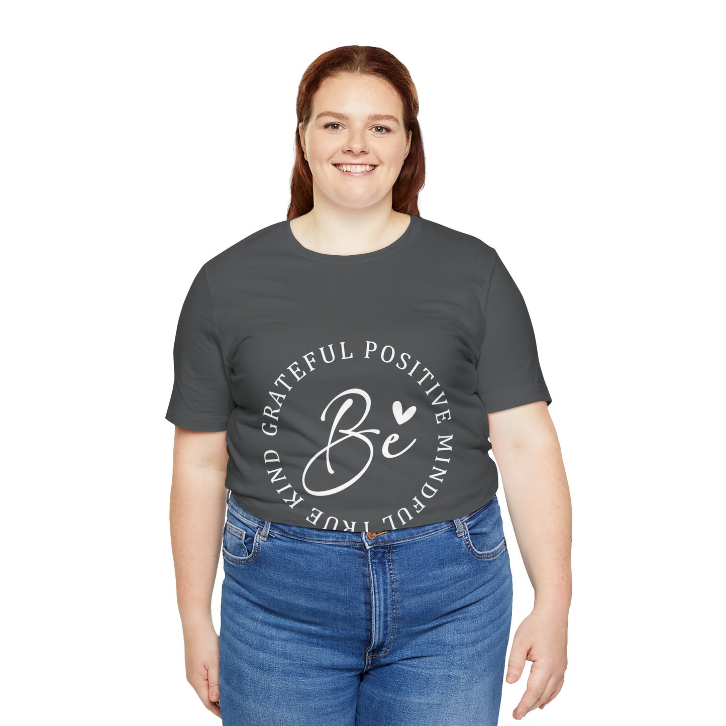 Be Mindful Of The True Kind Of Positive Life Quotes T Shirt - UK