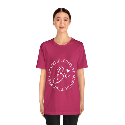 Be Mindful Of The True Kind Of Positive Life Quotes T Shirt - US