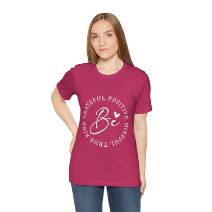 Be Mindful Of The True Kind Of Positive Life Quotes T Shirt - US