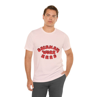 American Dream Big Work Hard T Shirt - UK