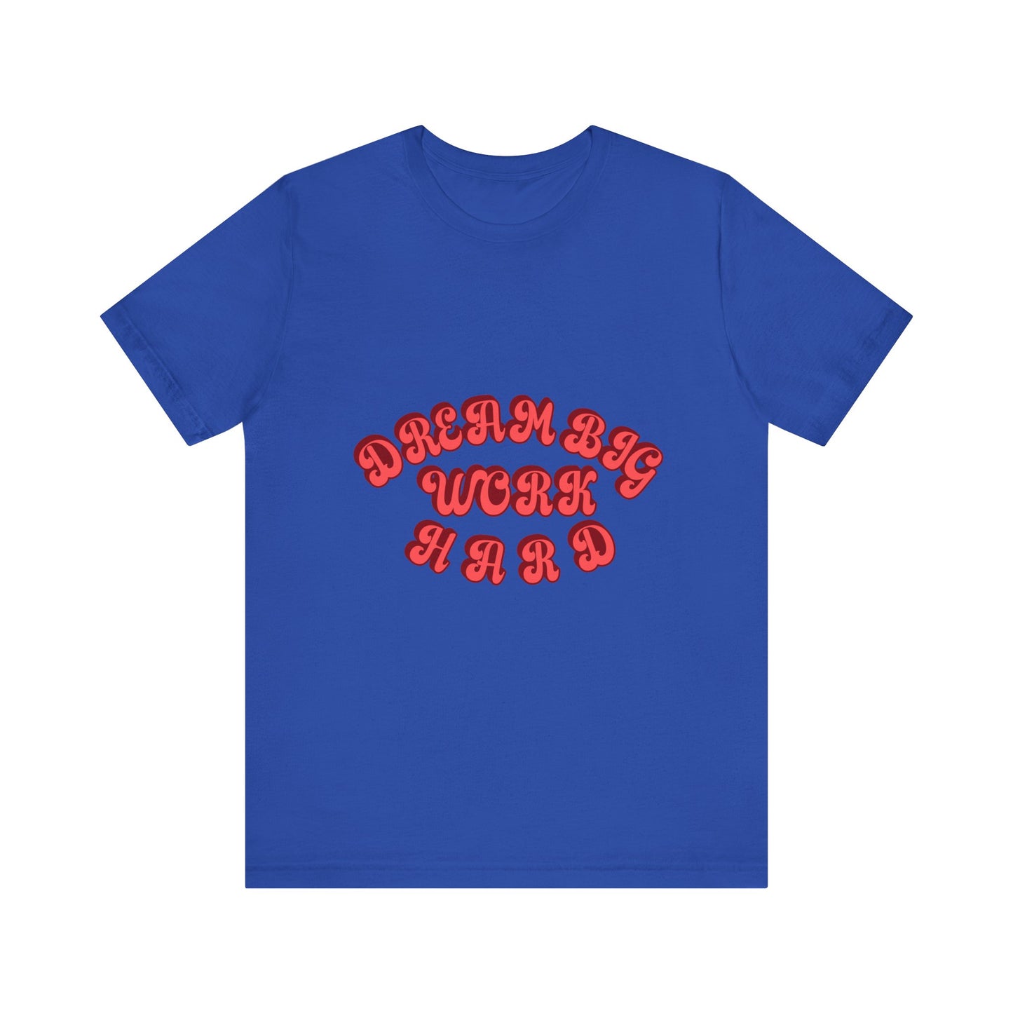 American Dream Big Work Hard T Shirt - US