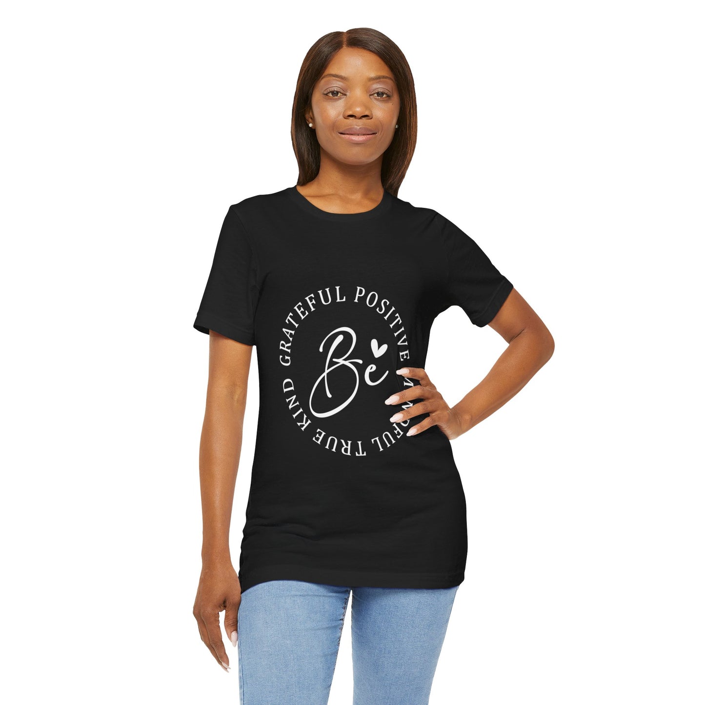 Be Mindful Of The True Kind Of Positive Life Quotes T Shirt - US