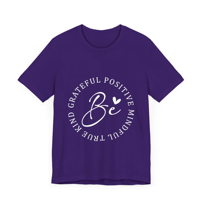 Be Mindful Of The True Kind Of Positive Life Quotes T Shirt - US