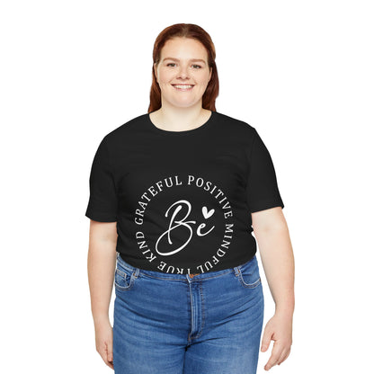 Be Mindful Of The True Kind Of Positive Life Quotes T Shirt - UK